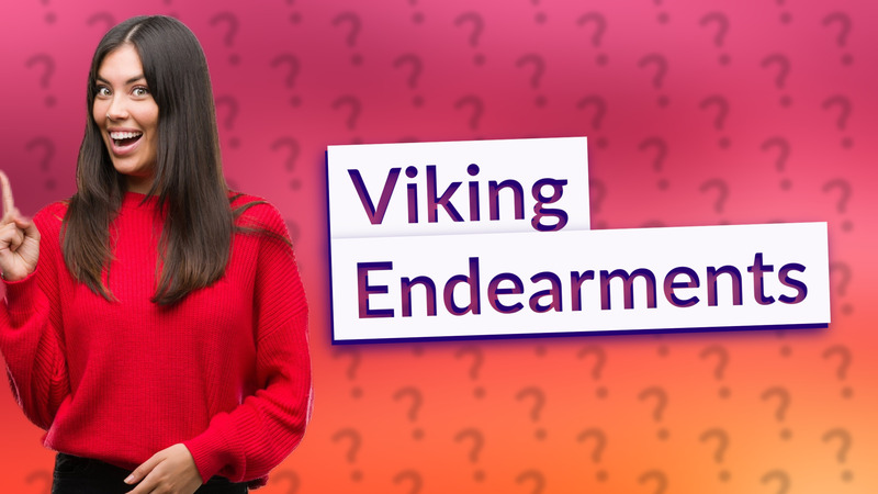 Viking Endearments