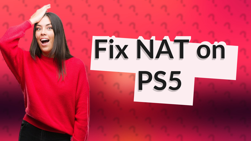 Fix NAT on PS5