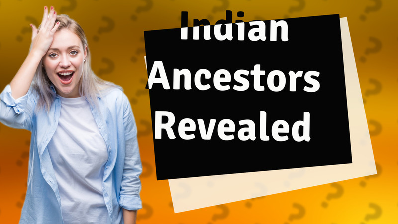 Indian Ancestors Revealed