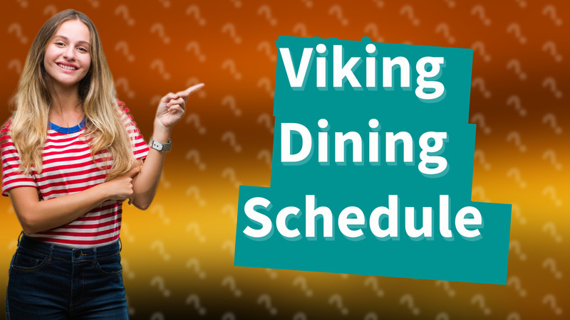 Viking Dining Schedule
