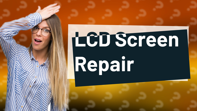 LCD Screen Repair
