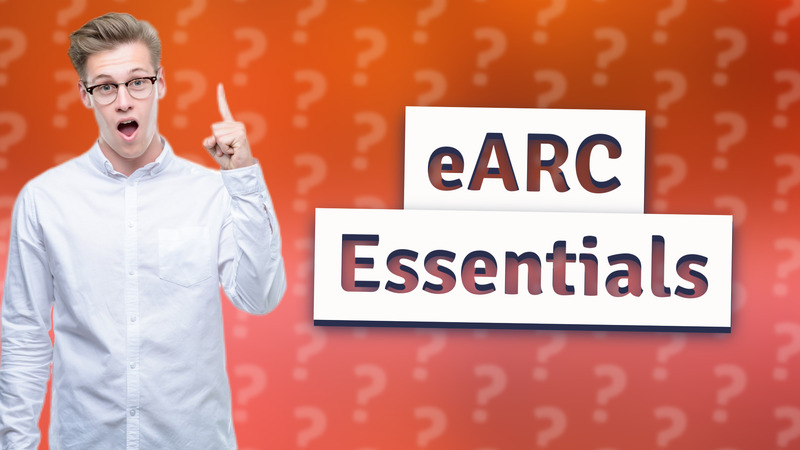 eARC Essentials