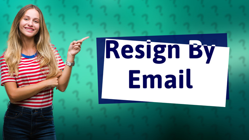 Resign By Email