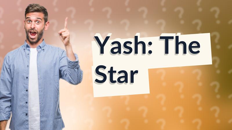 Yash: The Star