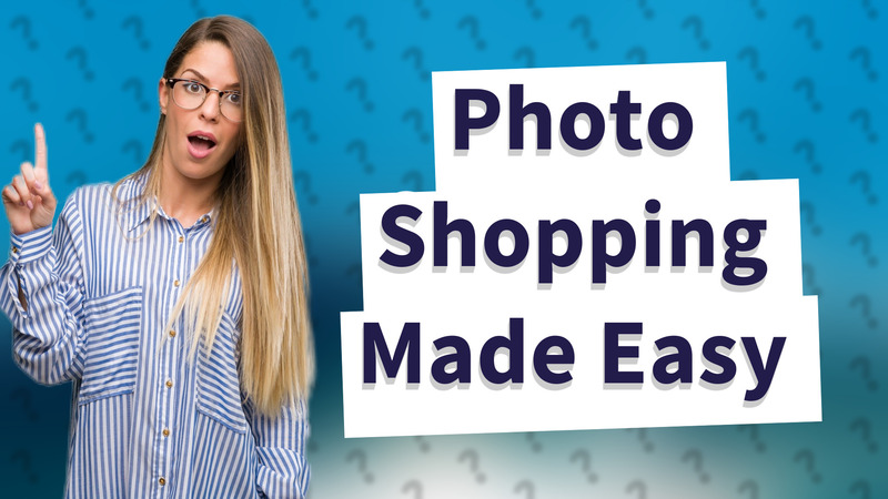 Photo Shopping Made Easy