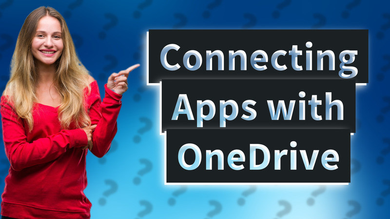 Connecting Apps with OneDrive