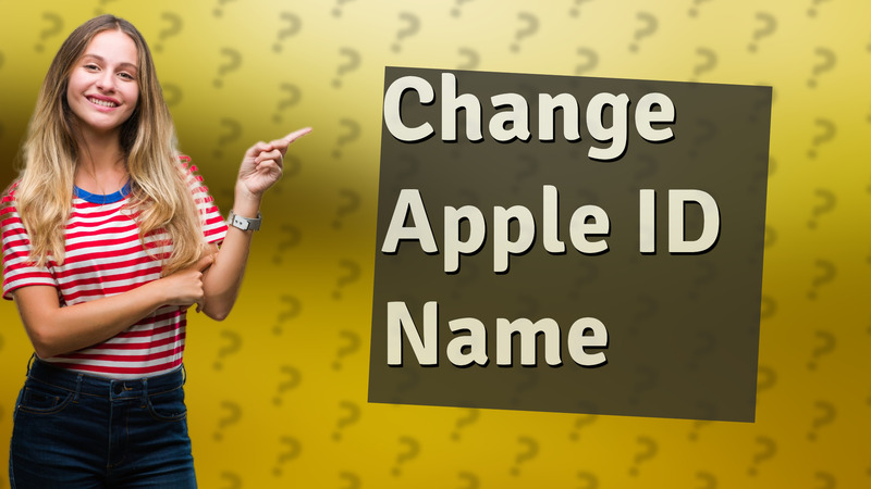 Change Apple ID Name