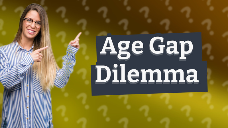 Age Gap Dilemma