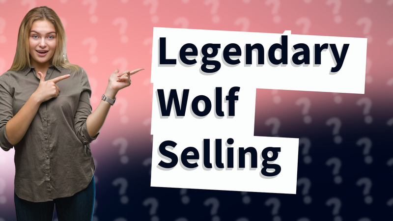 Legendary Wolf Selling