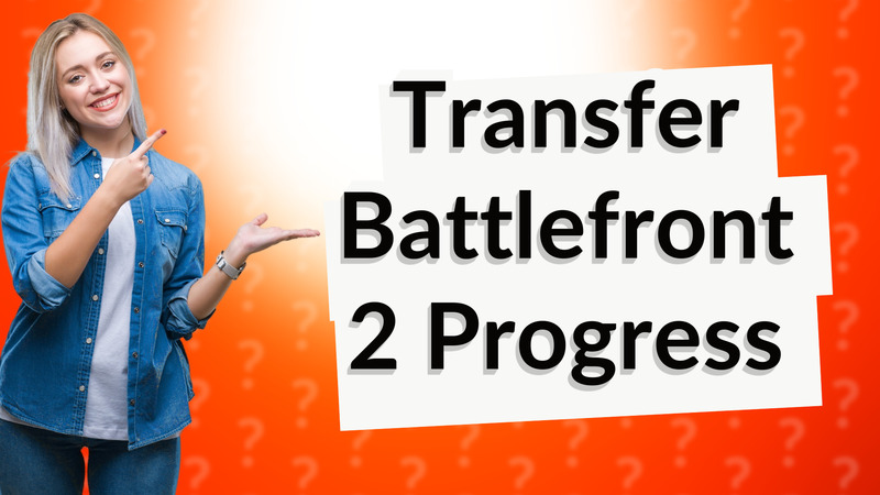 Transfer Battlefront 2 Progress