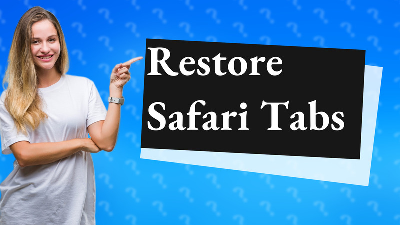 Restore Safari Tabs