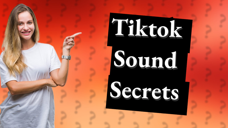 Tiktok Sound Secrets