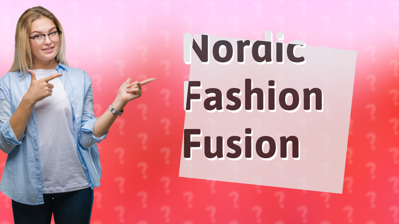 Nordic Fashion Fusion