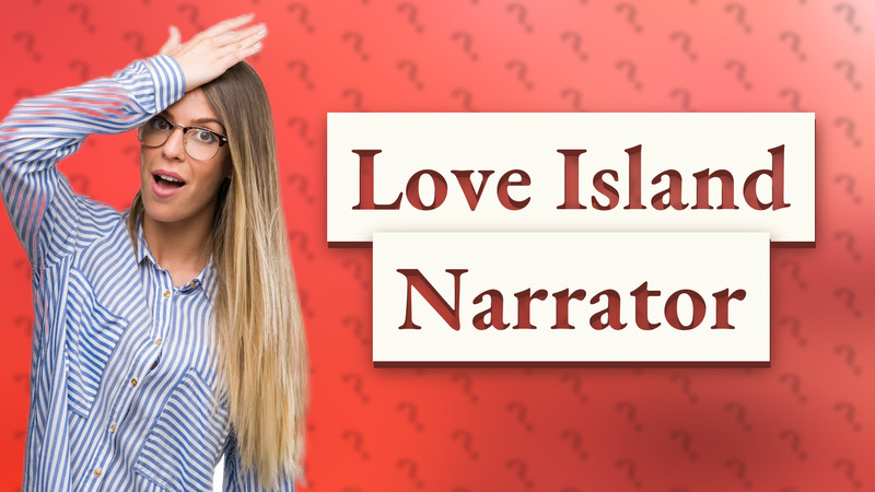 Love Island Narrator
