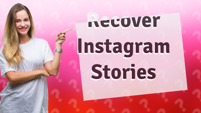 Recover Instagram Stories
