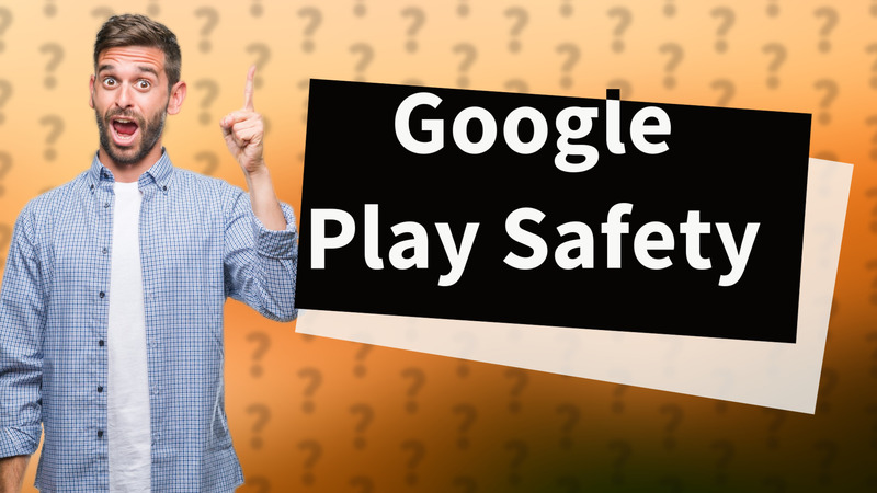 Google Play Safety