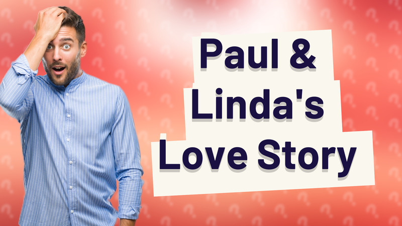 Paul & Linda's Love Story