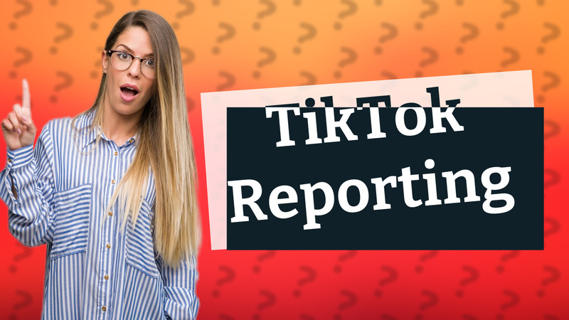 TikTok Reporting