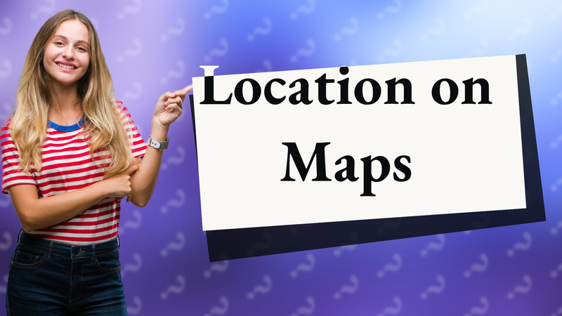 Location on Maps