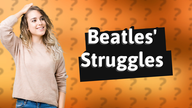 Beatles' Struggles