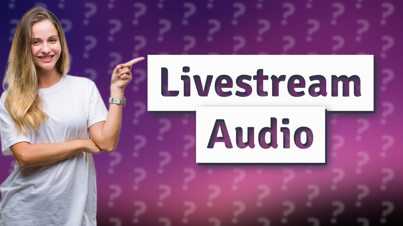 Livestream Audio