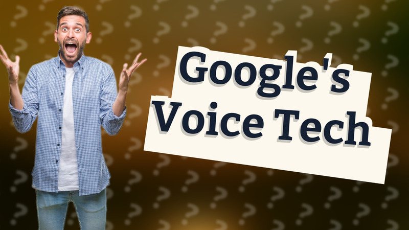 Google's Voice Tech