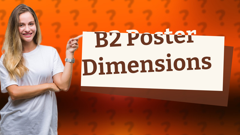B2 Poster Dimensions