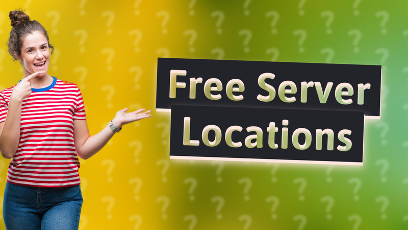 Free Server Locations
