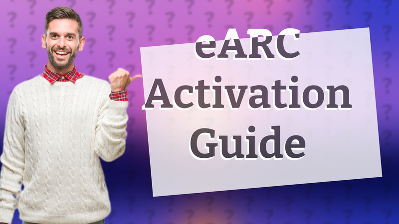 eARC Activation Guide