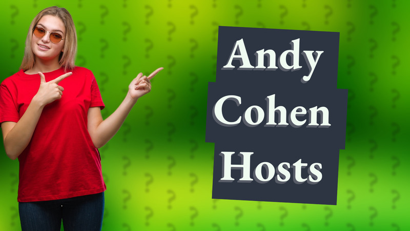 Andy Cohen Hosts
