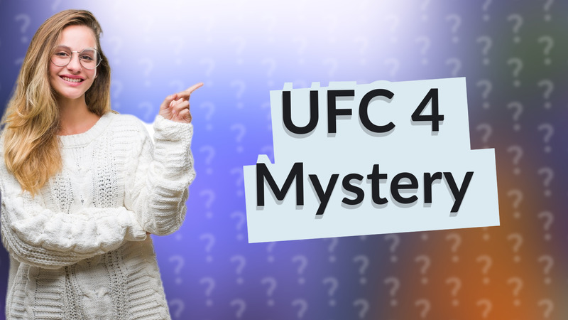 UFC 4 Mystery