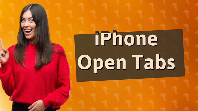 iPhone Open Tabs