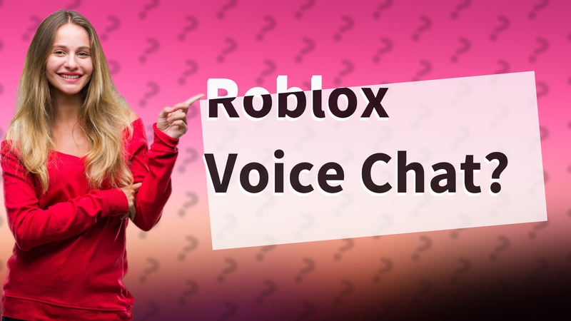 Roblox Voice Chat?