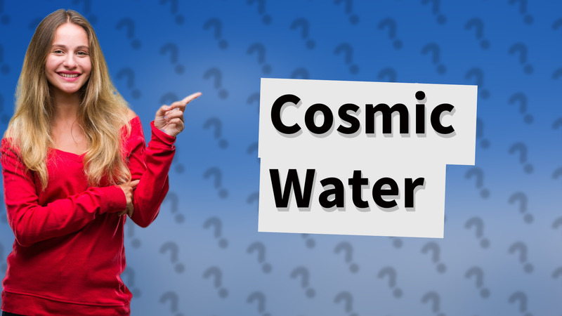 Cosmic Water