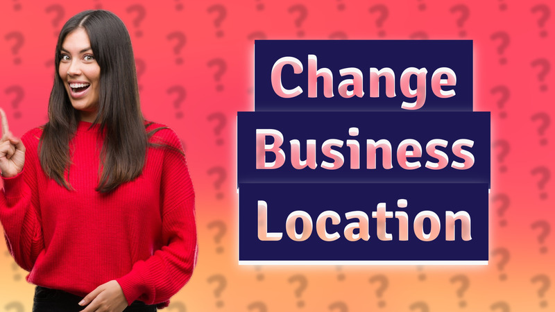 Change Business Location