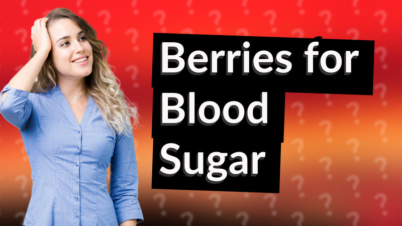 Berries for Blood Sugar