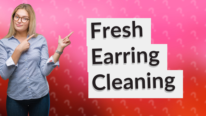 Fresh Earring Cleaning
