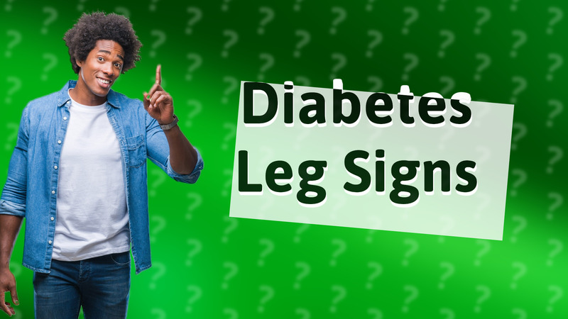Diabetes Leg Signs