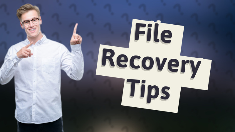 File Recovery Tips
