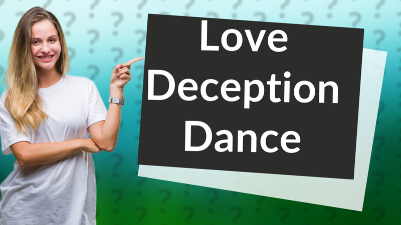 Love Deception Dance