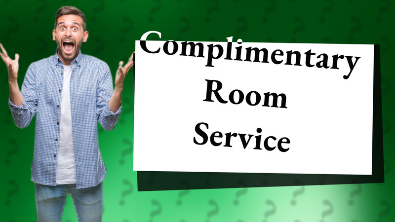 Complimentary Room Service