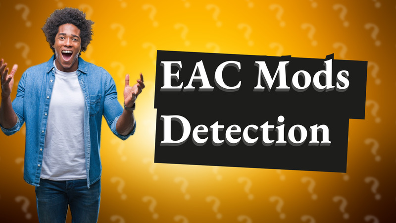 EAC Mods Detection