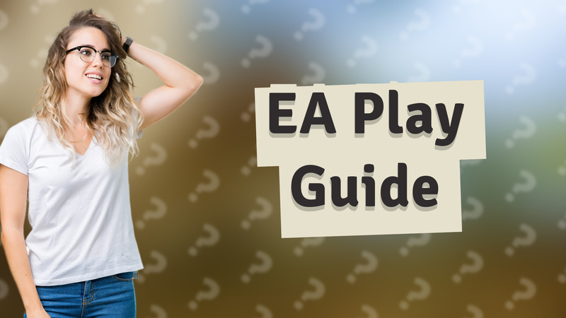 EA Play Guide