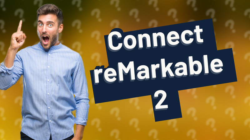 Connect reMarkable 2