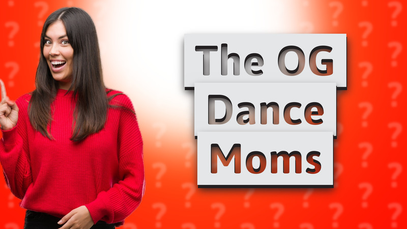 The OG Dance Moms