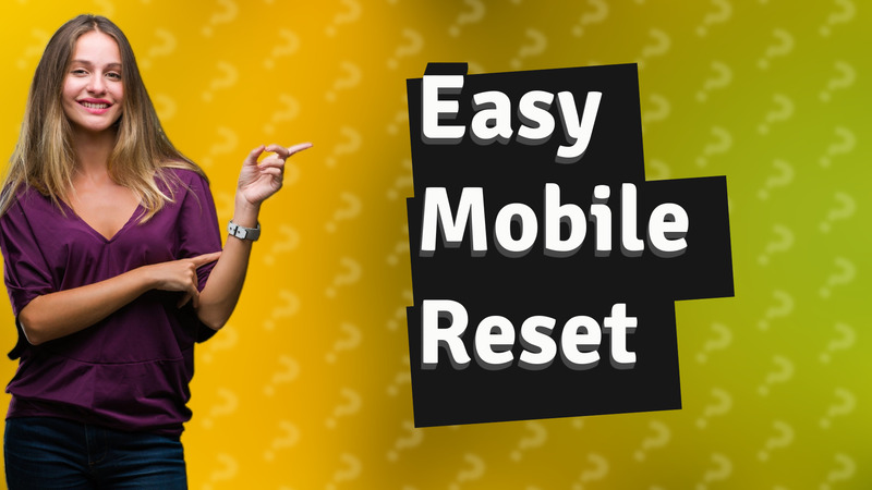 Easy Mobile Reset
