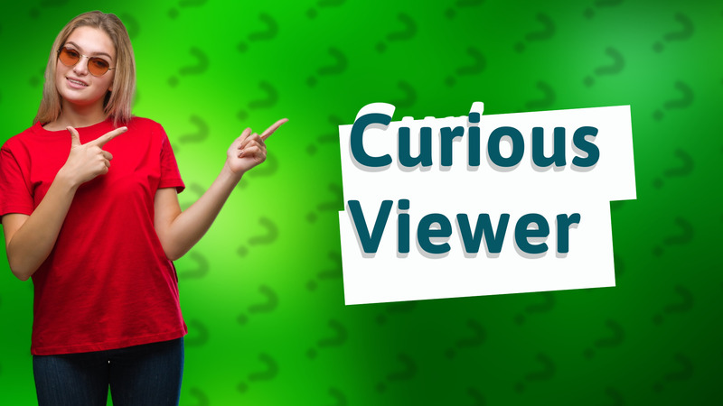 Curious Viewer