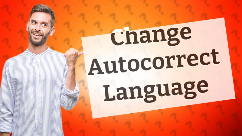 Change Autocorrect Language
