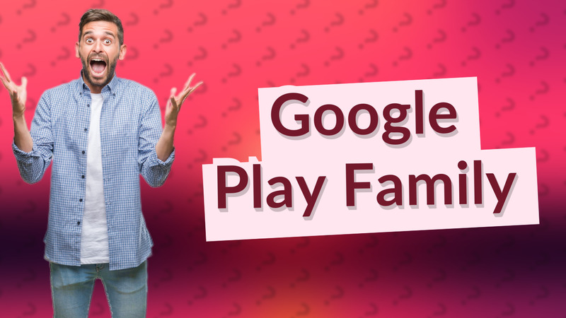 Google Play Family