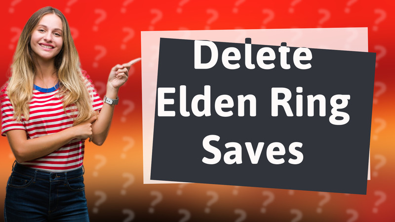 Delete Elden Ring Saves